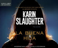 Title: La Buena Hija (Good Daughter), Author: Karin Slaughter