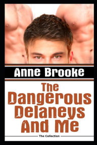 Title: The Dangerous Delaneys and Me, Author: Anne Brooke