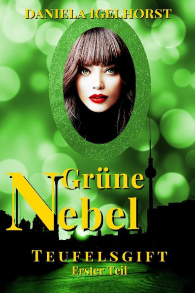 Grüne Nebel Erster Teil by Daniela Igelhorst, Paperback Barnes & Noble®