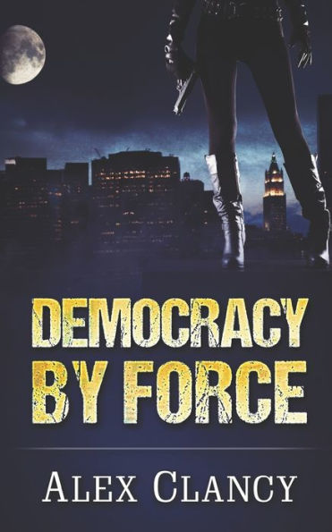 Democracy By Force