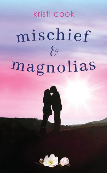 Mischief & Magnolias: A Magnolia Novella