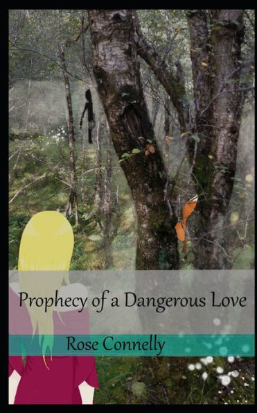 Prophecy of a Dangerous Love