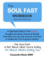The Soul Fast Workbook: A 40 Day Fast To Eliminate Toxic Thoughts & Emotions That Eat Away At Your Happiness & Undermine Your Success
