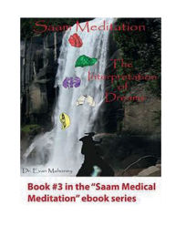 Title: Saam Meditation: The Interpretation of Dreams:, Author: Evan Mahoney