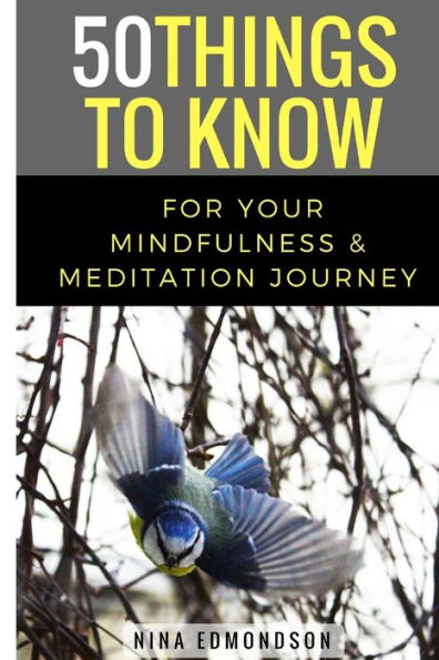 50 Things to Know For Your Mindfulness & Meditation Journey