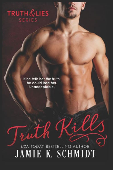 Truth Kills: Book One of the Truth & Lies Series