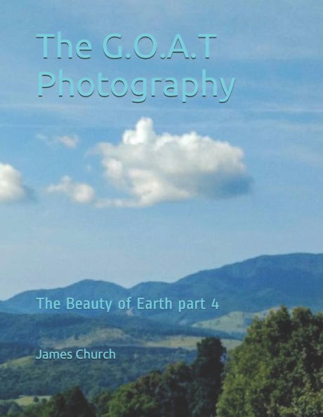 The G.O.A.T Photography: The Beauty of Earth part 4