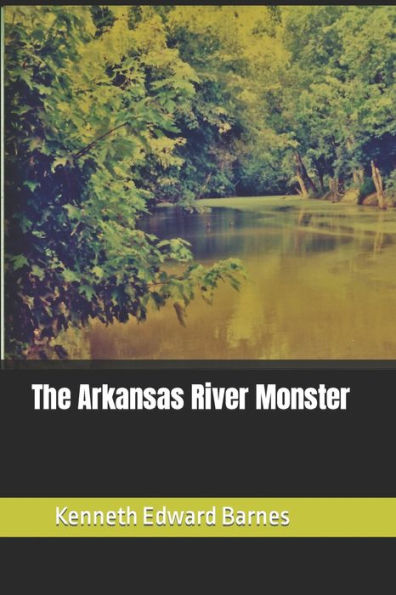 The Arkansas River Monster