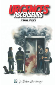 Title: Urgences Ascenseurs, Author: Stéphane ROUGEOT