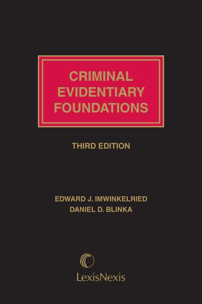 Criminal Evidentiary Foundations, Third Edition