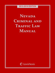 Title: Nevada Criminal and Traffic Laws, 2015-2016 Edition, Author: Publisher's Editorial Staff