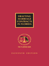 Title: Drafting Marriage Contracts in Florida, Author: The Florida Bar Continuing Legal Education