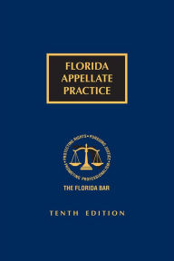 Title: Florida Appellate Practice, Author: The Florida Bar Continuing Legal Education