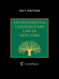 Title: Environmental Conservation Law of New York, 2017 Edition, Author: Publisher's Editorial Staff