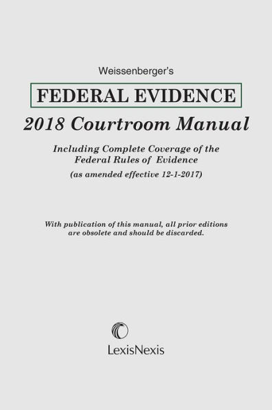 Weissenberger's Federal Evidence Courtroom Manual