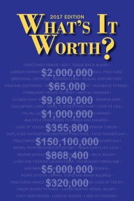 Title: What's It Worth?: A Guide to Current Personal Injury Awards and Settlements, 2017 Edition, Author: Emperor Rosko