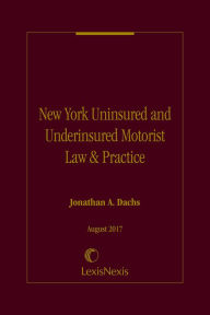 Title: New York Uninsured and Underinsured Motorist Law & Practice, Author: Kirsten McCord