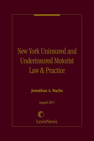 New York Uninsured and Underinsured Motorist Law & Practice