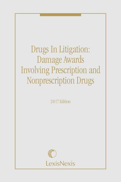 Drugs in Litigation: Damage Awards Involving Prescription and Nonprescription Drugs