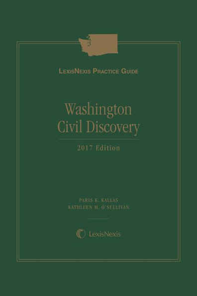 LexisNexis Practice Guide: Washington Civil Discovery