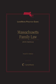 Title: LexisNexis Practice Guide: Massachusetts Family Law, Author: James B Schreiber PhD