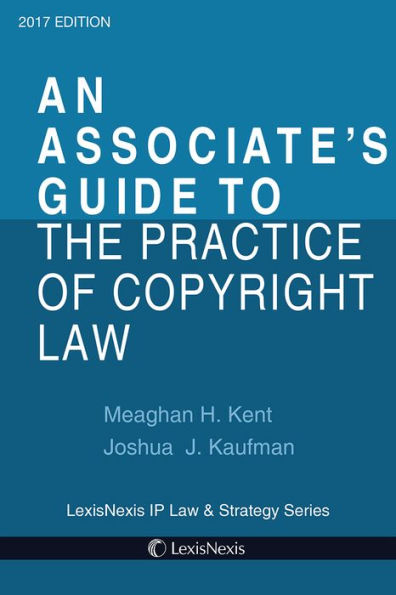 An Associate's Guide to the Practice of Copyright Law