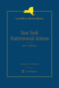 Title: LexisNexis AnswerGuide New York Matrimonial Actions, Author: Hal Lee