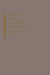 Title: Parker's California Evidence Code, Author: Publisher's Editorial Staff