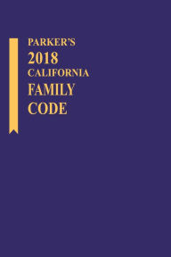 Title: Parker's California Family Code, Author: Publisher's Editorial Staff