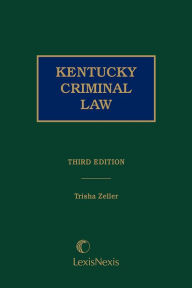 Title: Kentucky Criminal Law, Author: Trisha Zeller