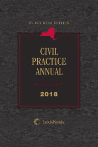 Title: NY CLS Desk Edition Civil Practice Annual, Author: Publisher's Editorial Staff