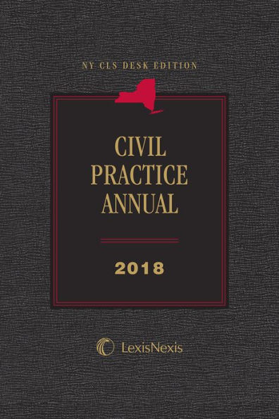 NY CLS Desk Edition Civil Practice Annual