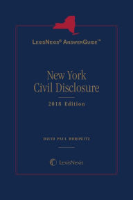 Title: LexisNexis AnswerGuide New York Civil Disclosure, Author: David Paul Horowitz