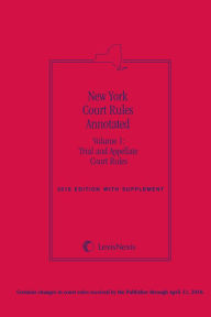 Title: New York Court Rules Annotated (Volume 1: Trial and Appellate Court Rules), Author: Publisher's Editorial Staff