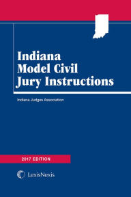 Title: Indiana Model Civil Jury Instructions, Author: Indiana Judges Association