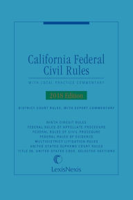 Title: California Federal Civil Rules: With Local Practice Commentary, Author: Luce Dufault