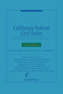 California Federal Civil Rules: With Local Practice Commentary