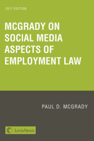 Title: McGrady on Social Media Aspects of Employment Law, Author: Paul D. McGrady