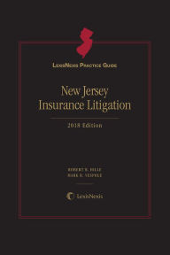 Title: LexisNexis Practice Guide: New Jersey Insurance Litigation, Author: Robert B. Hille