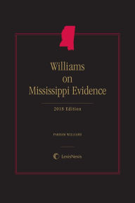 Title: Williams on Mississippi Evidence, Author: Parham Williams