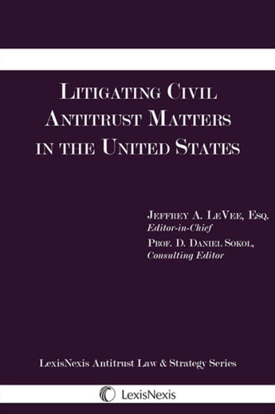 Litigating Civil Antitrust Matters In The United States