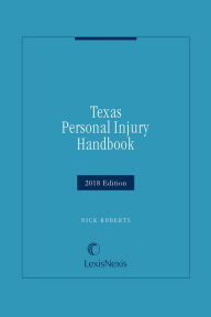 Title: Texas Personal Injury Handbook, Author: Nick Roberts