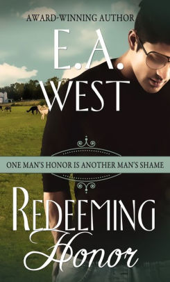 Redeeming Honor By E A West Paperback Barnes Noble