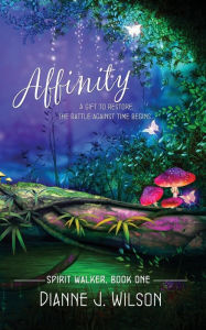 Title: Affinity, Author: Dianne J. Wilson
