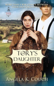 Title: The Tory's Daughter, Author: Angela K. Couch