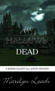 Title: All Hallows Dead, Author: Marilyn Leach