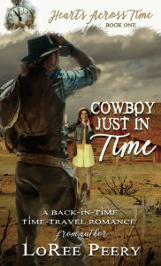 Title: Cowboy Just in Time, Author: LoRee Peery