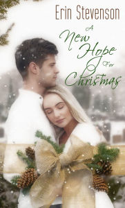 Title: A New Hope for Christmas, Author: Erin Stevenson