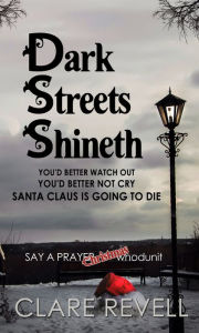 Title: Dark Streets Shineth, Author: Clare Revell