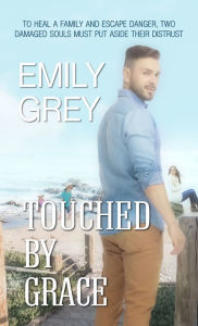 Title: Touched by Grace, Author: Emily Grey